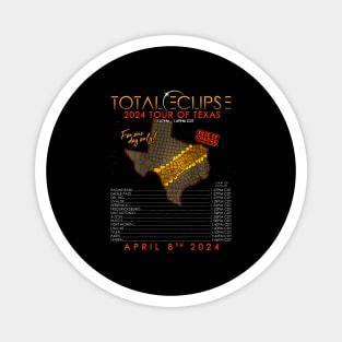 Total Solar Eclipse 2024 Tour Of Texas Magnet